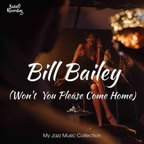 Musiques libre de droit Bill Bailey (Won’t You Please Come Home)