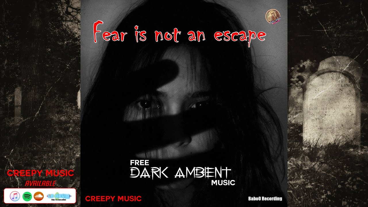 Fear is not an escape [CREEPY MUSIC] Musique libre de droits