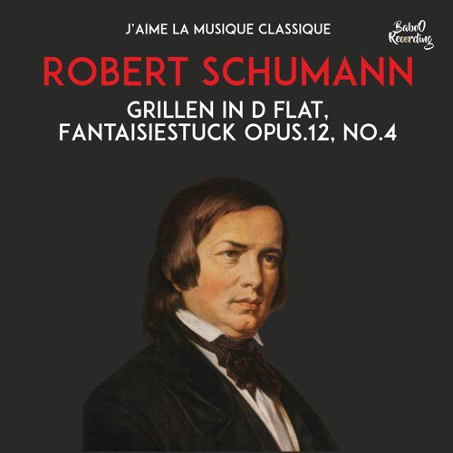 Shumann – Grillen In D Flat, Fantaisiestuck Opus.12, No.4