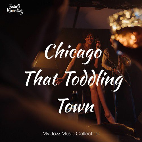 Chicago That Toddling Town [No Copyright Jazz Music]