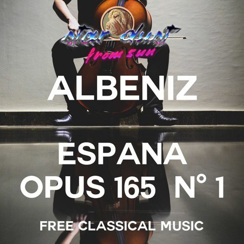 Isaac Albéniz : Espana Opus 165  No 1