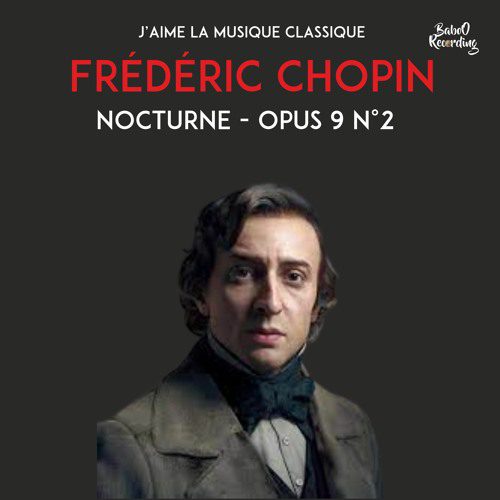Frédéric Chopin – Nocturne – Opus 9 N°2