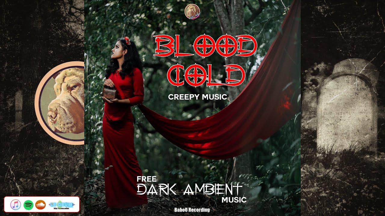 Blood cold by Creepy Music | Dark Ambient | Musique libre de droit