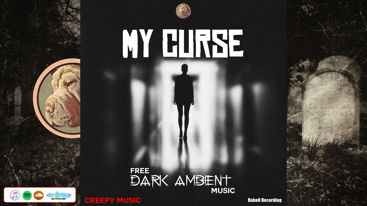 My Curse by Creepy Music | Musique libre de droit Dark Ambient |